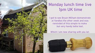 Monday lunchtime live, handy tool that is easy to make