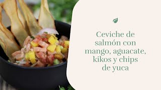 Ceviche de salmón con mango, aguacate, kikos y chips de yuca I CONDISLIFE