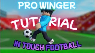 PRO WINGER TUTORIAL touch football roblox