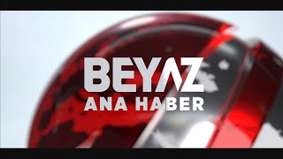 beyaz anahaber tanıtım uzun versiyon