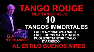 10 TANGOS IMMORTALES NO4 TANGO ROUGE ROJO EL IRLANDÉS