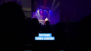 CORRIENDO, Tolidos, acústico