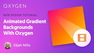 Using Animated Gradient Backgrounds In WordPress With Oxygen