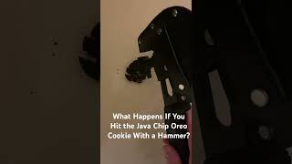 What Happens When You Hit a Java Chip Oreo With a Hammer?