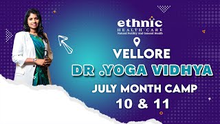 #vellore   Dr.Yoga Vidhya VELLORE Branch Visit | 1:1 Consultation | #july  #2024  -Dr. B.Yoga Vidhya