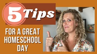 How to Have a Good Homeschool Day || Tips for Homeschool Success