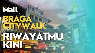 Mall Braga Citywalk RIWAYATMU KINI