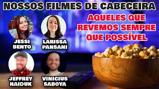 🔴 NOSSOS FILMES DE CABECEIRA (Aqueles que reassistimos sempre!)