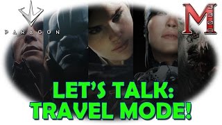 Let's Talk Paragon | Episode 1 | Travel Mode (Discussion In Comments)