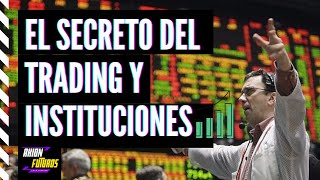 Caso práctico el secreto del trading y las instituciones entrando al mercado