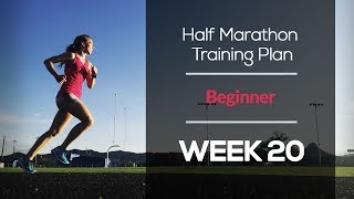 Beginner Half Marathon Training Plan (WEEK 20)