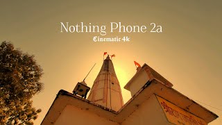 Nothing Phone 2a Cinematic 4k Vlog