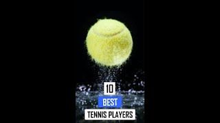 Top 10 Best Tennis Players of All The Time