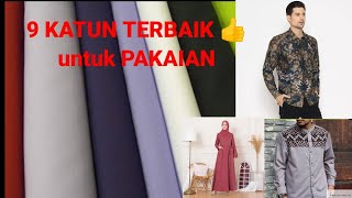 9 JENIS KATUN PILIHAN YANG PALING BAGUS UNTUK PAKAIAN