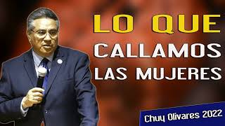 Chuy Olivares 2023 Ultimas Predicas - Lo Que Callamos Las Mujeres