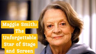 The Timeless Talent of Maggie Smith: An Icon’s Story | Celebrity Biographies #maggiesmith #legend