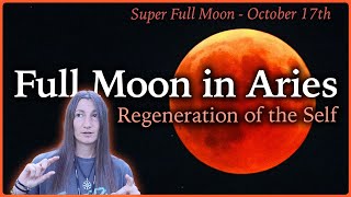 Super Full Moon in Aries - October 17th 2024 - Moon Omens