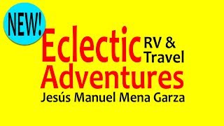 NEW! Eclectic RV & Travel Adventures YouTube Channel - 4k UHD