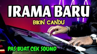 IRAMA BARU BIKIN CANDU PAS BANGET BUAT CEK SOUND