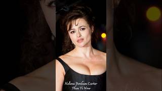 Helena Bonham Carter Then And Now