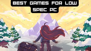 BEST GAMES FOR LOW SPEC PC!