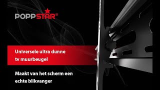 Poppstar - TV muurbeugel ultra dun | voor 32" - 70" beeldschermen (VESA 100x100 – 600x400 mm)