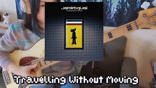 Travelling Without Moving -Jamiroquai Bass