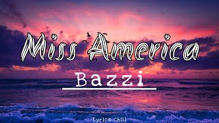 Miss America [New Lyrics] Bazzi 🎶🎵