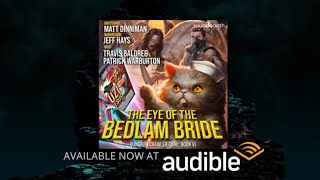 ***NOW AVAILABLE*** Dungeon Crawler Carl: Eye of the Bedlam Bride FEATURING PATRICK WARBURTON