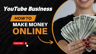 YouTube Business -  Digital Marketing ! Earn Money Online ! Online business