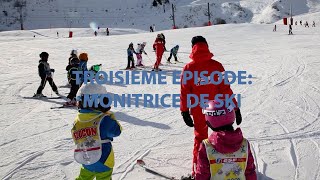 Les métiers de la montagne : Troisième épisode monitrice de ski