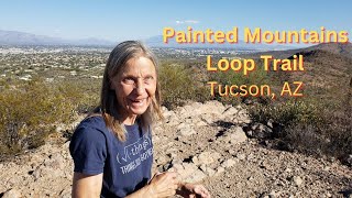 Painted Mountains Loop, Tucson AZ- a Tale of Two Peaks