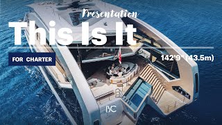 THIS IS IT I The radical 143' (43.5m) Tecnomar catamaran experience I For charter with IYC