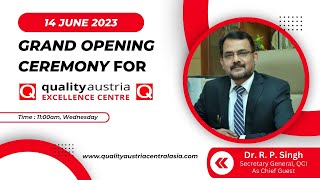 Opening Ceremony of QA Excellence Centre | 14th June 2023 | Chief Guest Dr RP Singh Sec. General QCI