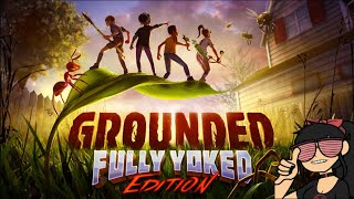 Honey! I Shrunk Kenzie & Friends! | Grounded: Fully Yoked Edition | Steam