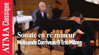 Mélisande Corriveau & Eric Milnes - Sonate en ré mineur (J.S. Bach)