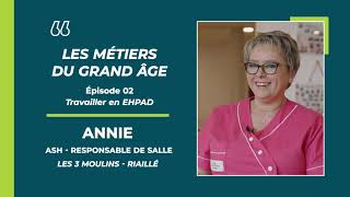 Les métiers du grand âge (épisode 2) - Travailler en EHPAD