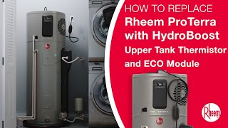 How To Replace a Rheem ProTerra Plug-In Upper Tank Thermistor and ECO module.