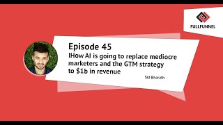 How AI is going to replace mediocre marketers and the GTM strategy to $1b in revenue w