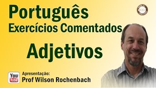 Adjetivos - Exercícios Comentados - Parte I