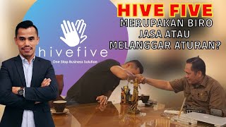 🔴 HIVE FIVE MERUPAKAN BIRO JASA ATAU MELANGGAR ATURAN?