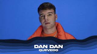 Quevedo - Dan Dan (IA)