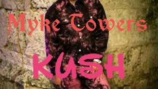 Myke Towers - Kush (Audio Oficial)