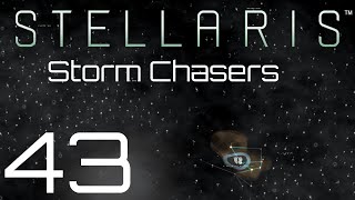 Stellaris | Storm Chasers | Episode 43