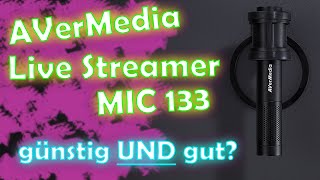 AVerMedia Live Streamer MIC 133 in der Schnellbetrachtung - Der Preis-Leistung-Tipp für Sparfüchse?