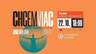 Chcemviac večer Žilina - 22.10.2023