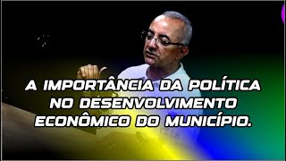 A IMPORTÂNCIA DA POLÍTICA NO DESENVOLVIMENTO ECONÔMICO DO MUNICIPIO