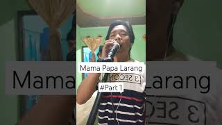 Mama Papa Larang Challenge Part 1 #trending #lagu #mamapapalarang #judika