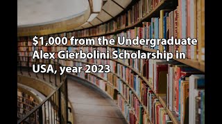 $1,000 from the Undergraduate Alex Gierbolini Scholarship in USA, year 2023