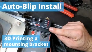 3D Printing a Bracket for Auto-Blip Install